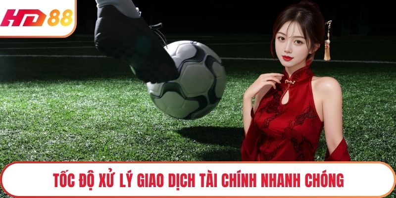 Tốc độ xử lý giao dịch tài chính nhanh chóng